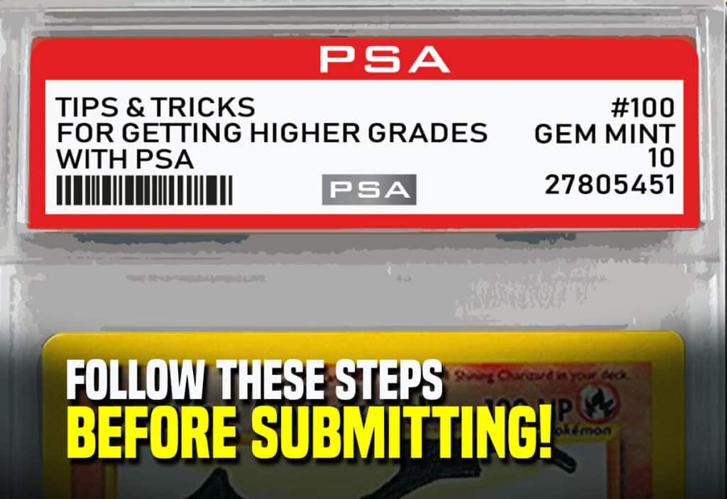 Tips for getting higher graded with PSA