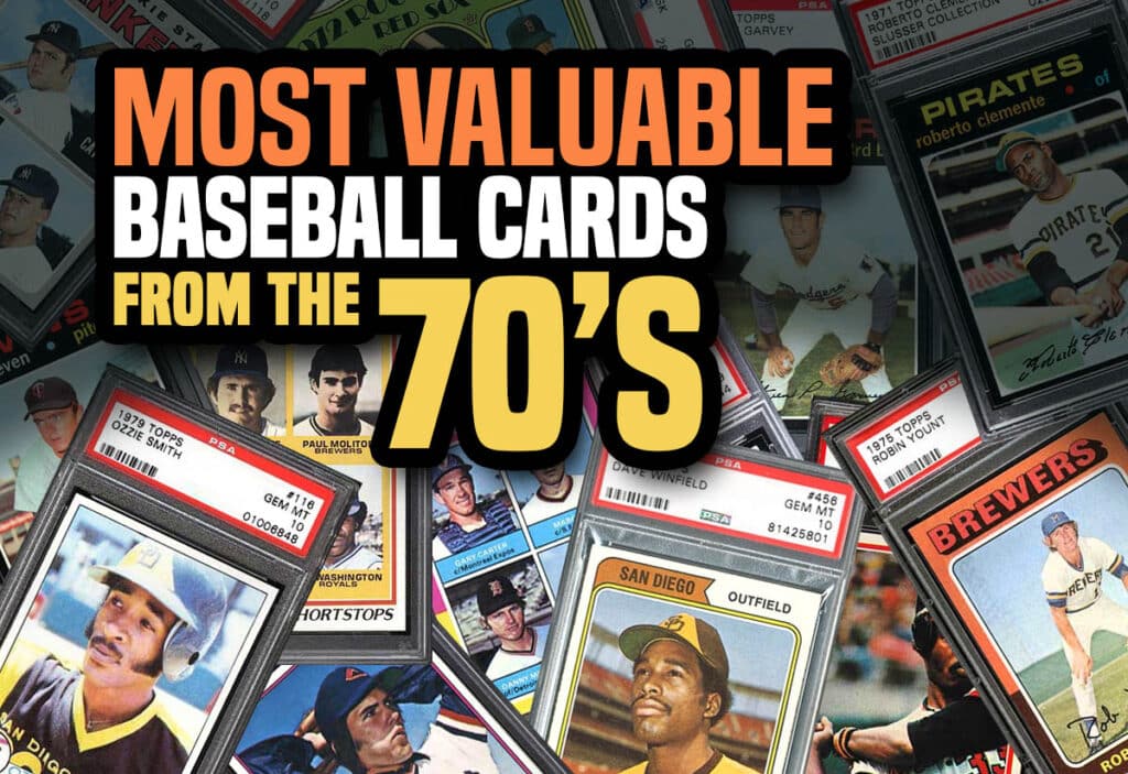 most valuable baseball cards from the 1970s