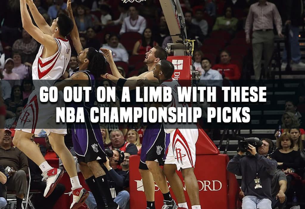 Go Out on a Limb with These NBA Championship Picks