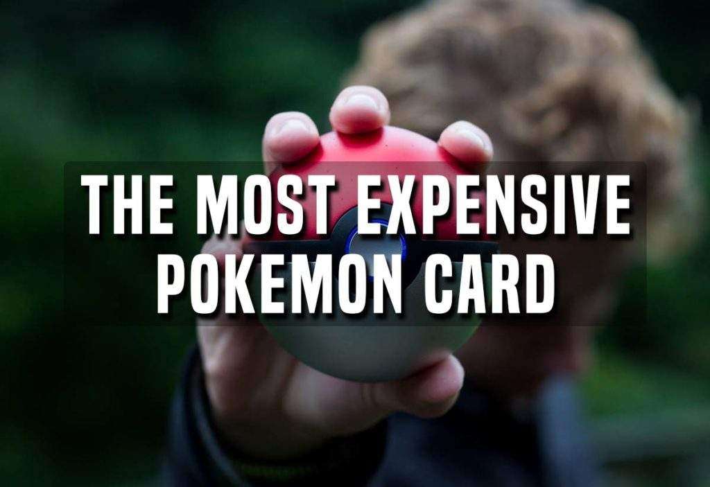 the most expensive pokemon card