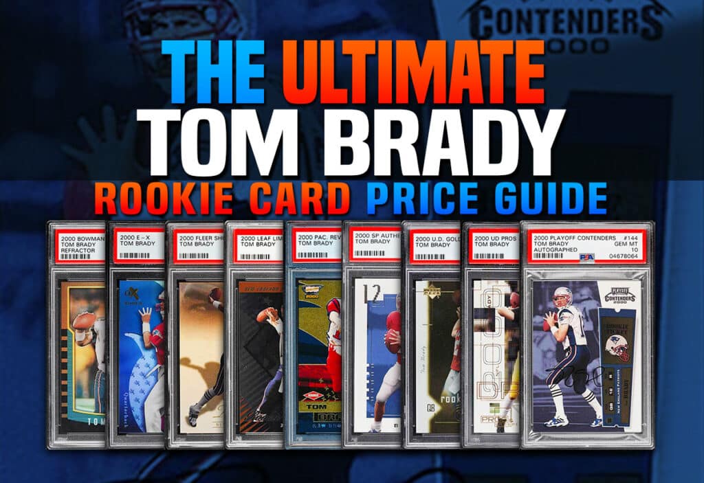35 of Tom Brady's best rookie cards Price Guide and Value